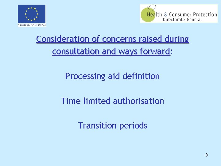 Consideration of concerns raised during consultation and ways forward: forward Processing aid definition Time