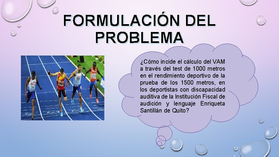 FORMULACIÓN DEL PROBLEMA ¿Cómo incide el cálculo del VAM a través del test de