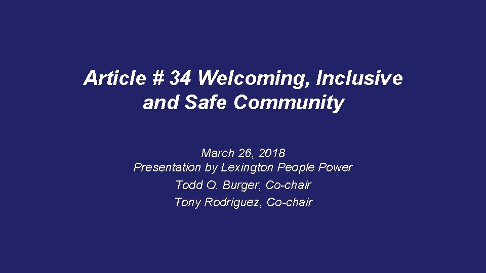 Article # 34 Welcoming, Inclusive and Safe Community March 26, 2018 Presentation by Lexington