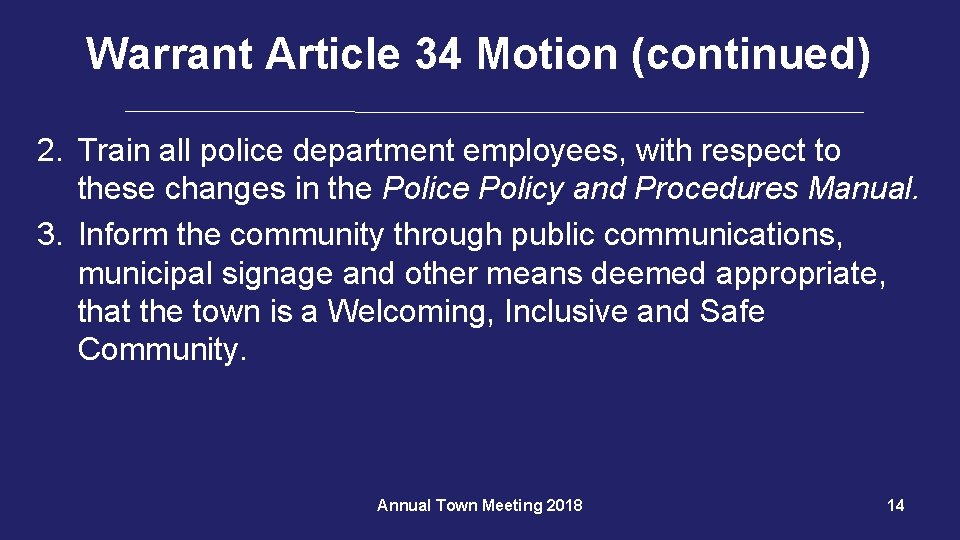 Warrant Article 34 Motion (continued) 2. Train all police department employees, with respect to