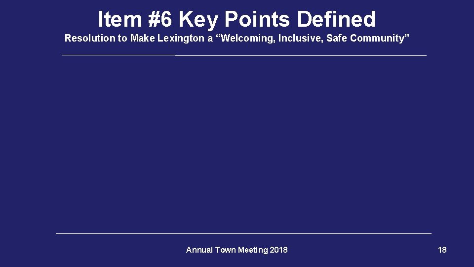 Item #6 Key Points Defined Resolution to Make Lexington a “Welcoming, Inclusive, Safe Community”