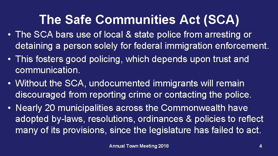 The Safe Communities Act (SCA) • The SCA bars use of local & state