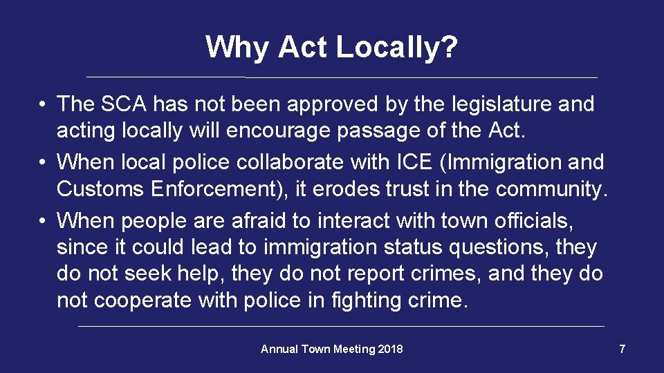 Why Act Locally? • The SCA has not been approved by the legislature and