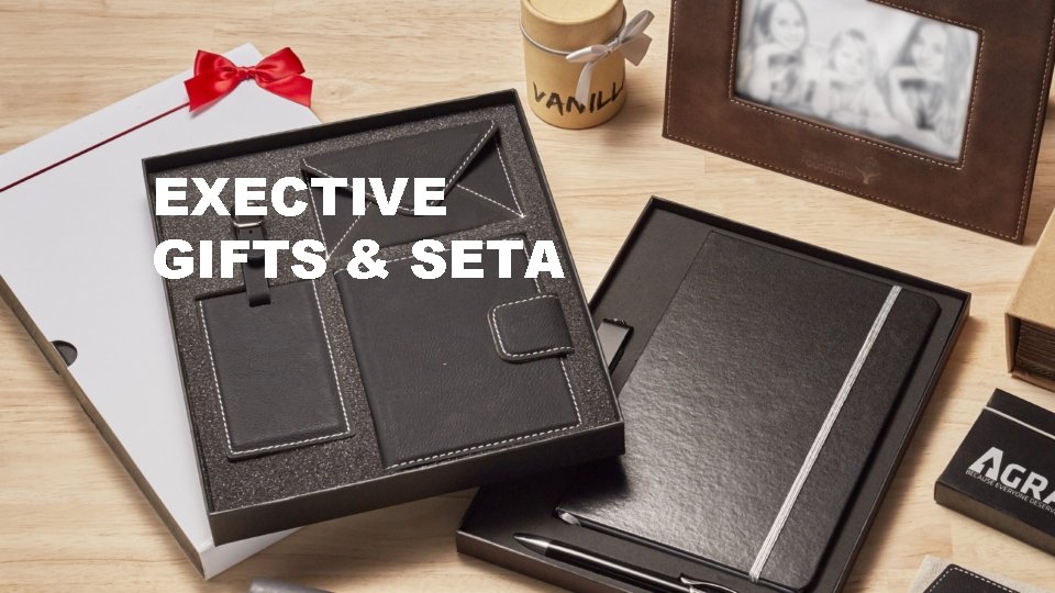 EXECTIVE GIFTS & SETA 