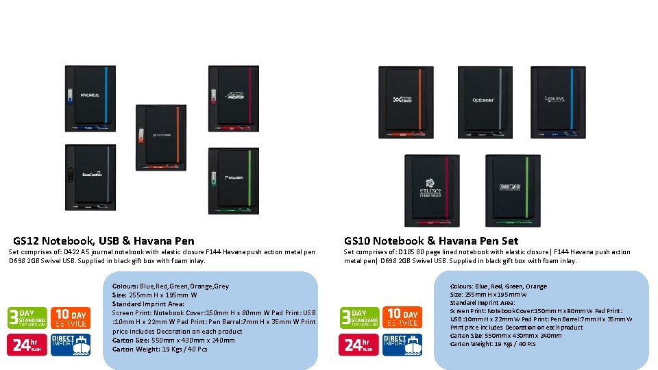 GS 12 Notebook, USB & Havana Pen Set comprises of: D 422 A 5