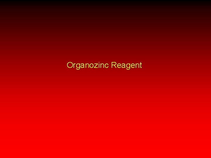 Organozinc Reagent 