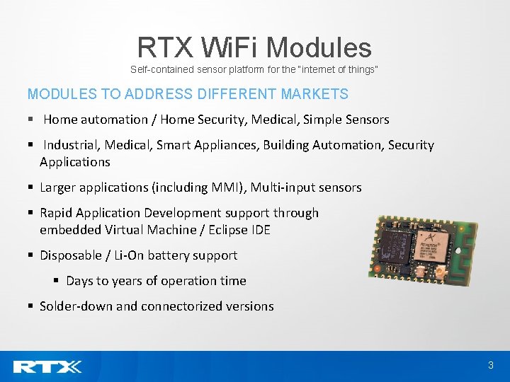 RTX Wi. Fi Modules Self-contained sensor platform for the “internet of things” MODULES TO