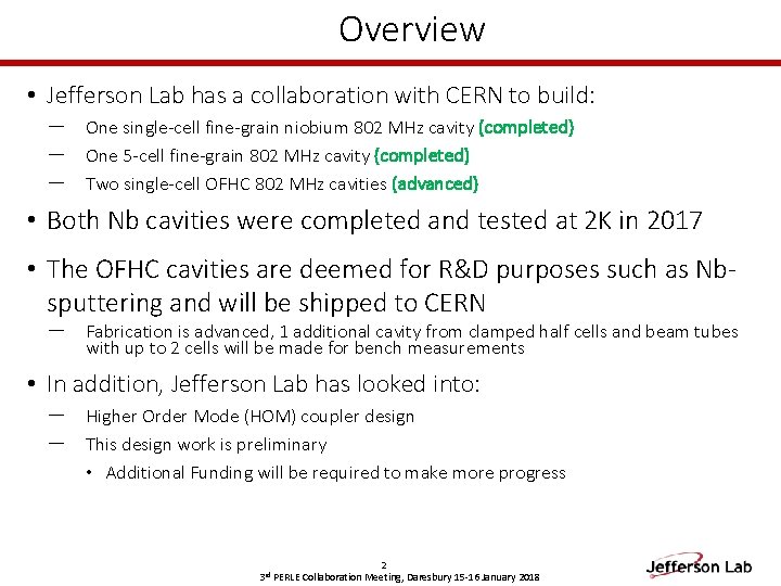 Overview • Jefferson Lab has a collaboration with CERN to build: － One single-cell