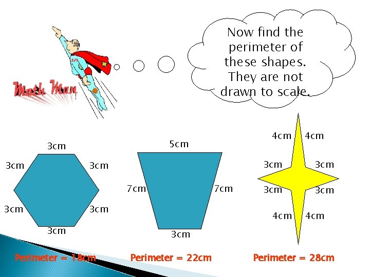 Now find the perimeter of these shapes. They are not drawn to scale. 5