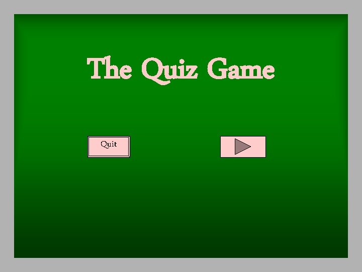 The Quiz Game Quit 