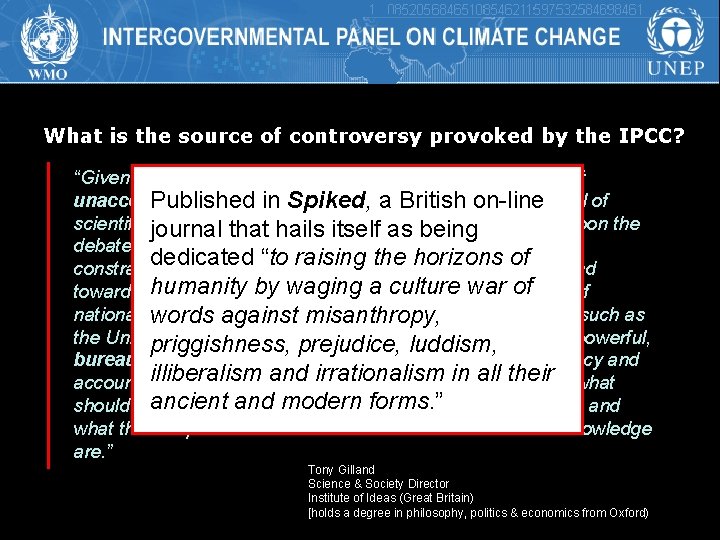 What is the source of controversy provoked by the IPCC? “Given authority by supranational