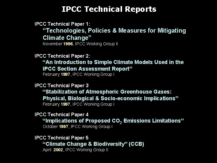 IPCC Technical Reports IPCC Technical Paper 1: “Technologies, Policies & Measures for Mitigating Climate
