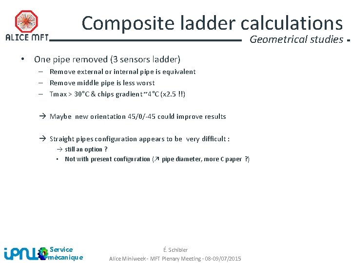 Composite ladder calculations Geometrical studies • One pipe removed (3 sensors ladder) – Remove