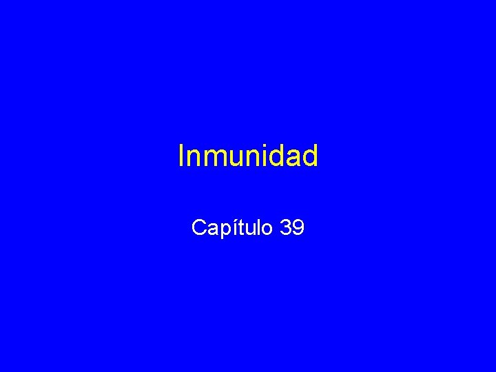 Inmunidad Capítulo 39 