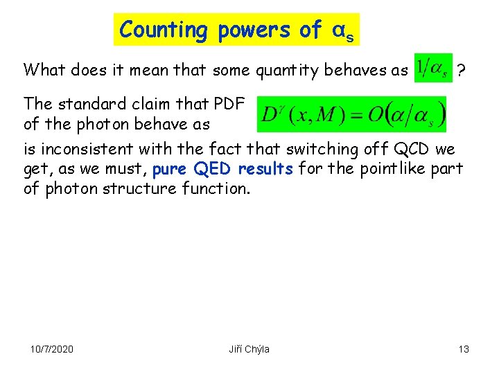 Counting powers of αs What does it mean that some quantity behaves as ?