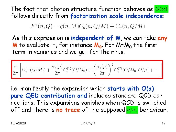 The fact that photon structure function behaves as. follows directly from factorization scale independence: