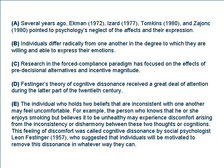 (A) Several years ago, Ekman (1972), Izard (1977), Tomkins (1980), and Zajonc (1980) pointed