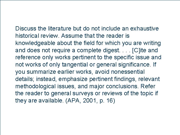 Manuscript Preparation Discuss the literature but do not include an exhaustive Organization historical review.