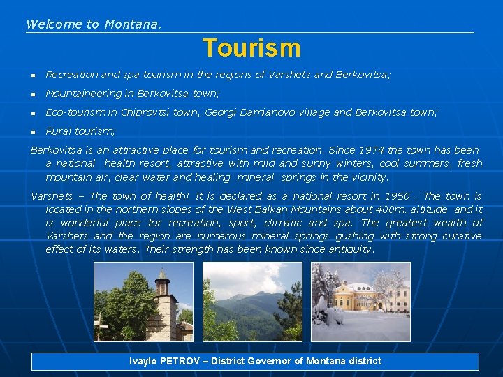 Welcome to Montana. Tourism n Recreation and spa tourism in the regions of Varshets