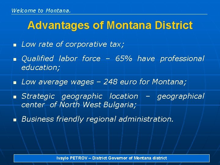 Welcome to Montana. Advantages of Montana District n n n Low rate of corporative