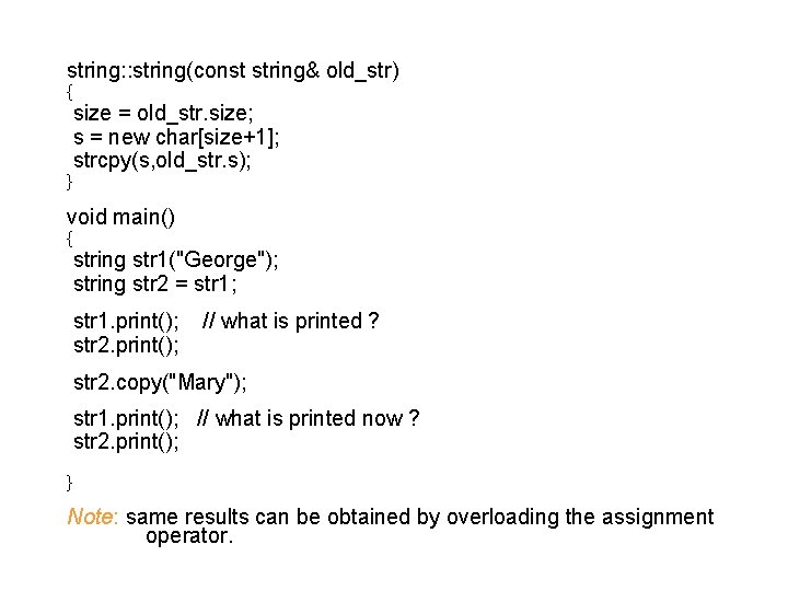 string: : string(const string& old_str) { size = old_str. size; s = new char[size+1];