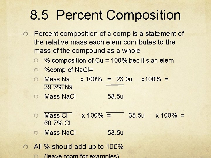 8. 5 Percent Composition Percent composition of a comp is a statement of the