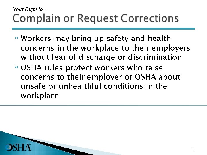 Your Right to… Workers may bring up safety and health concerns in the workplace