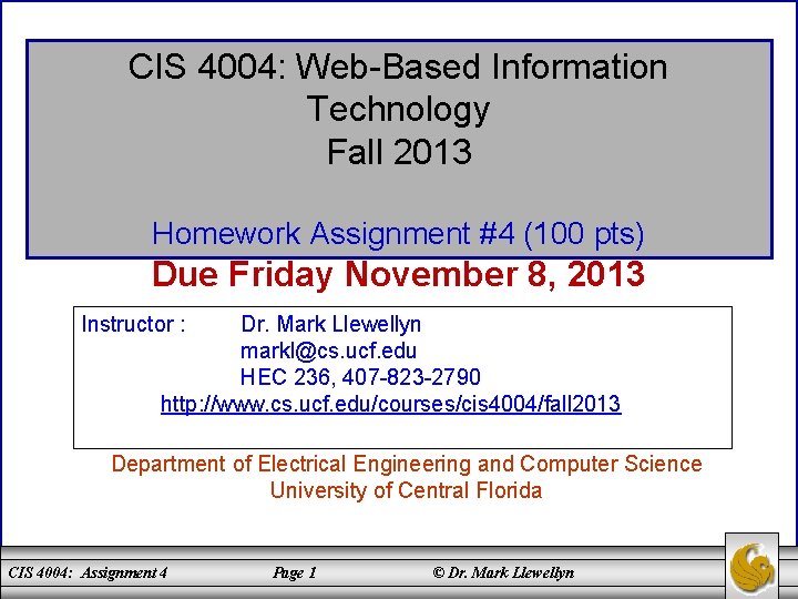 CIS 4004: Web-Based Information Technology Fall 2013 Homework Assignment #4 (100 pts) Due Friday