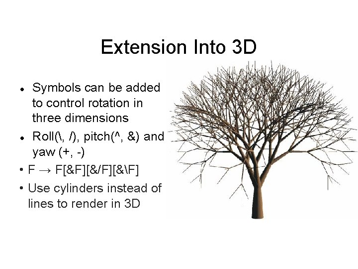 Extension Into 3 D Symbols can be added to control rotation in three dimensions