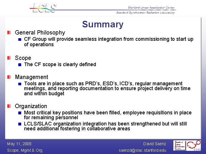 Summary General Philosophy CF Group will provide seamless integration from commissioning to start up