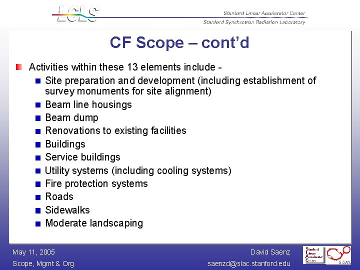 CF Scope – cont’d Activities within these 13 elements include Site preparation and development