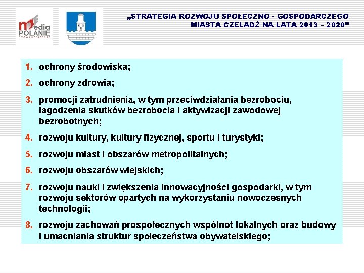 „STRATEGIA ROZWOJU SPOŁECZNO - GOSPODARCZEGO MIASTA CZELADŹ NA LATA 2013 – 2020” 1. ochrony