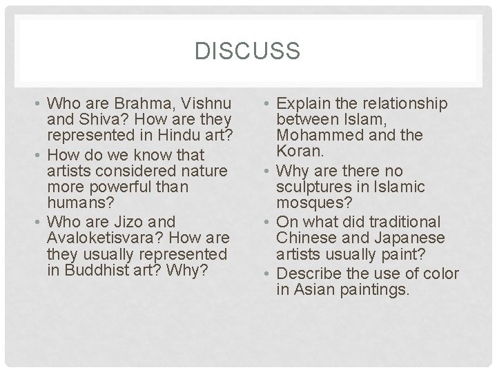 DISCUSS • Who are Brahma, Vishnu and Shiva? How are they represented in Hindu