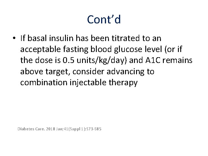 Cont’d • If basal insulin has been titrated to an acceptable fasting blood glucose