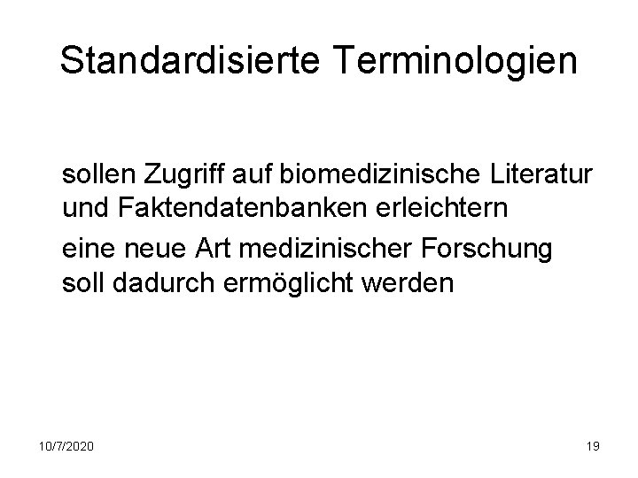 Standardisierte Terminologien sollen Zugriff auf biomedizinische Literatur und Faktendatenbanken erleichtern eine neue Art medizinischer