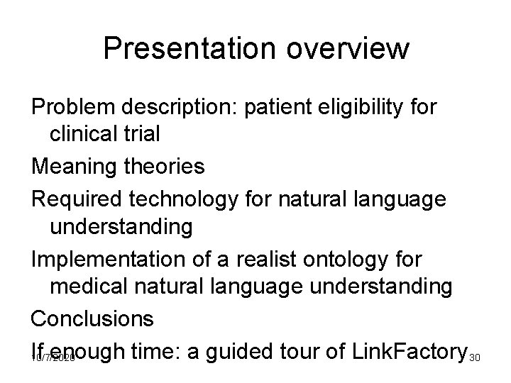 Presentation overview Problem description: patient eligibility for clinical trial Meaning theories Required technology for