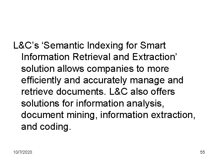 L&C’s ‘Semantic Indexing for Smart Information Retrieval and Extraction’ solution allows companies to more