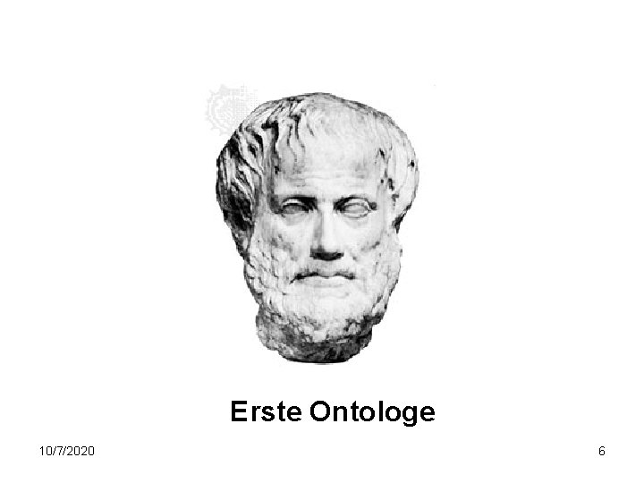 Aristotle 10/7/2020 Erste Ontologe 6 