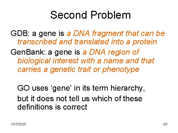 Second Problem GDB: a gene is a DNA fragment that can be transcribed and