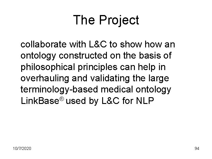 The Project collaborate with L&C to show an ontology constructed on the basis of