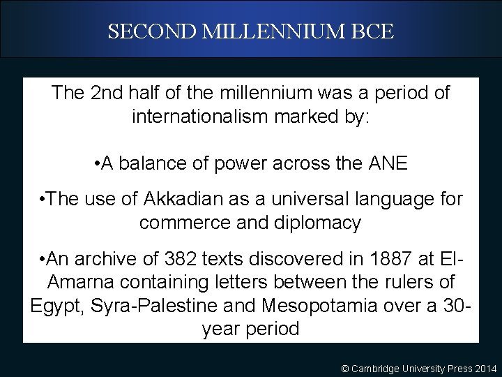 SECOND MILLENNIUM BCE The 2 nd half of the millennium was a period of