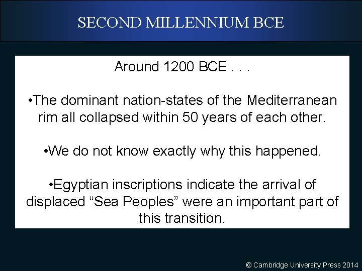 SECOND MILLENNIUM BCE Around 1200 BCE. . . • The dominant nation-states of the