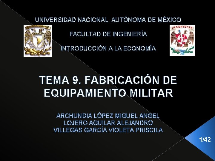 UNIVERSIDAD NACIONAL AUTÓNOMA DE MÉXICO FACULTAD DE INGENIERÍA INTRODUCCIÓN A LA ECONOMÍA TEMA 9.
