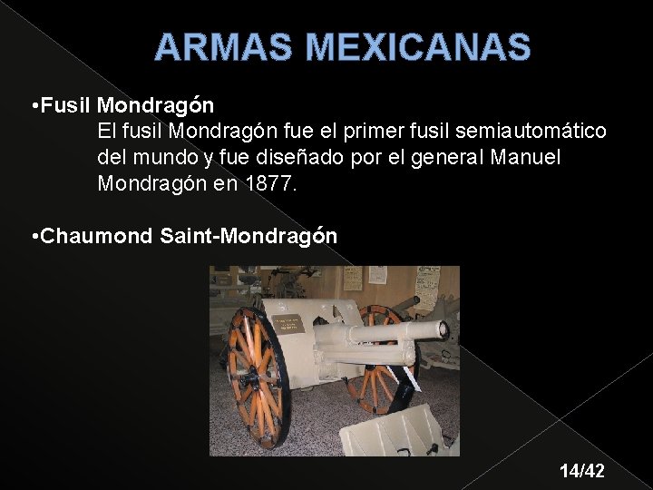 ARMAS MEXICANAS • Fusil Mondragón El fusil Mondragón fue el primer fusil semiautomático del