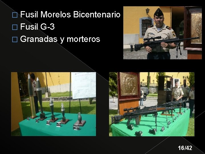 � Fusil Morelos Bicentenario � Fusil G-3 � Granadas y morteros 16/42 