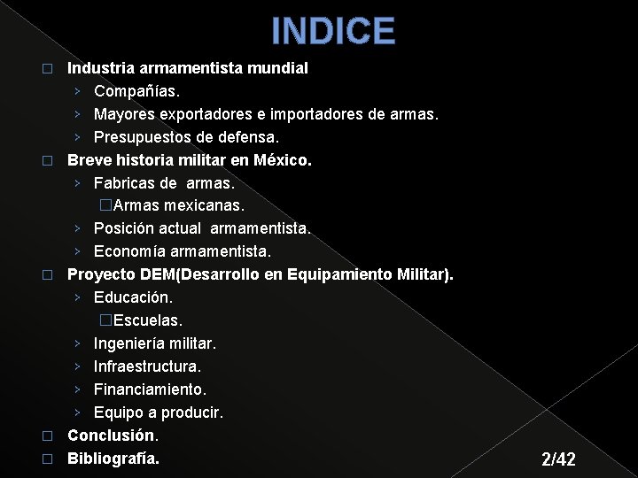 INDICE � � � Industria armamentista mundial › Compañías. › Mayores exportadores e importadores