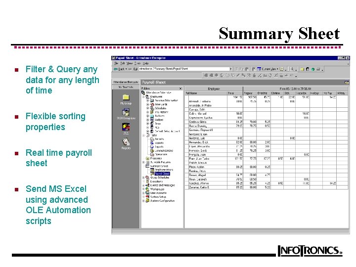 Summary Sheet n Filter & Query any data for any length of time n