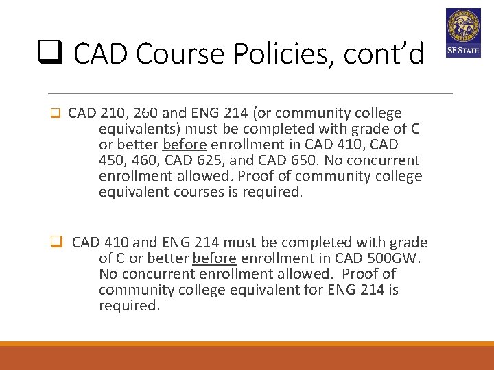 q CAD Course Policies, cont’d q CAD 210, 260 and ENG 214 (or community q CAD Course Policies, cont’d q CAD 210, 260 and ENG 214 (or community
