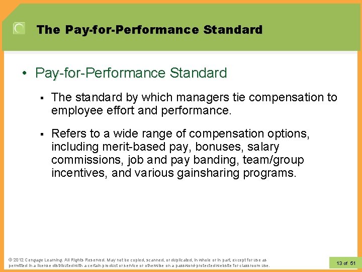 The Pay-for-Performance Standard • Pay for Performance Standard § The standard by which managers