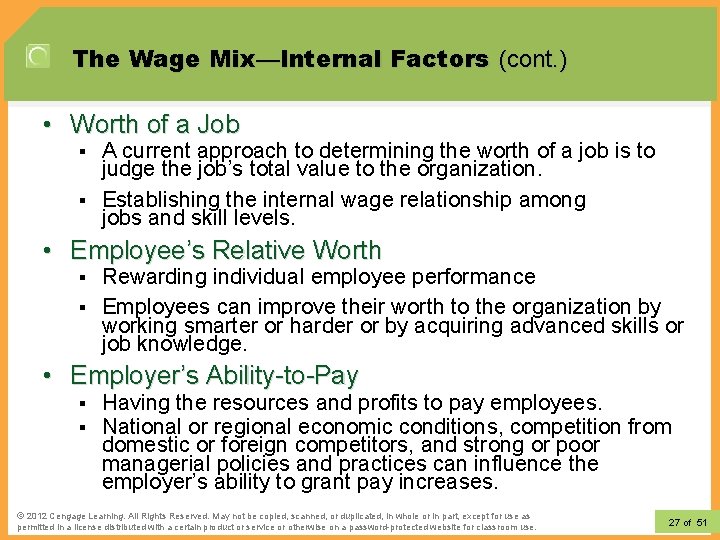 The Wage Mix—Internal Factors (cont. ) • Worth of a Job § § A